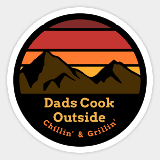 Dads Cook Outside - Chillin & grillin Sticker